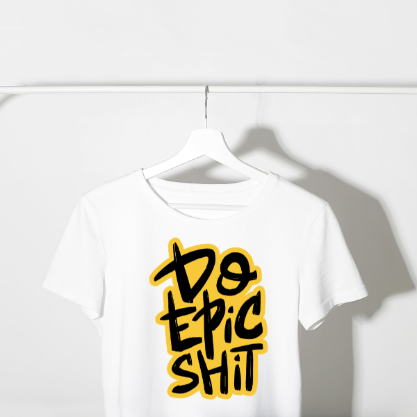 T-shirt Streetwear "Do Epic Shit" – Stampa Motivazionale, Disponibile in Vari Colori