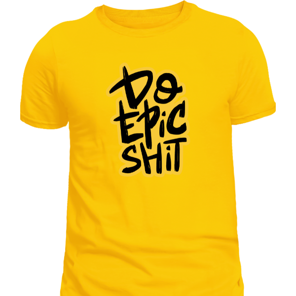 T-shirt Streetwear "Do Epic Shit" – Stampa Motivazionale, Disponibile in Vari Colori